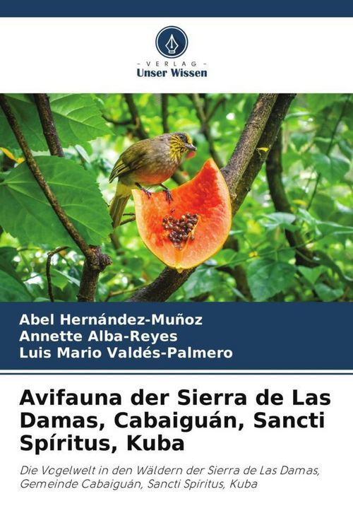 Produktbild: Avifauna der Sierra de Las Damas, Cabaigu&aacute;n, Sancti Sp&iacute;ritus, Kuba