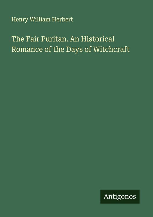 Produktbild: The Fair Puritan. An Historical Romance of the Days of Witchcraft