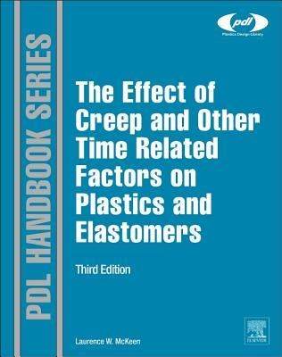 Produktbild: The Effect of Creep and Other Time Related Factors on Plastics and Elastomers