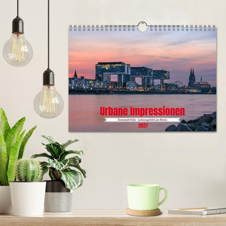 Produktbild: Urbane Impressionen: Domstadt K&ouml;ln - Lebensgef&uuml;hl am Rhein (Wandkalender 2027 DIN A4 quer), CALVENDO Monatskalender