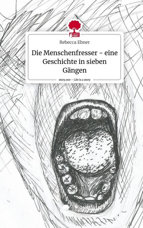 Produktbild: Die Menschenfresser - eine Geschichte in sieben G&auml;ngen. Life is a Story - story.one