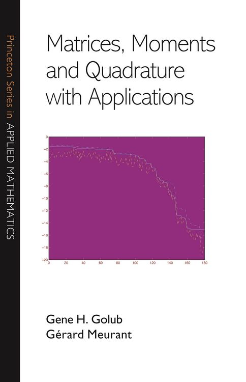 Produktbild: Matrices, Moments and Quadrature with Applications
