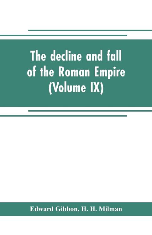 Produktbild: The decline and fall of the Roman Empire (Volume IX)
