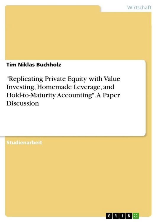 Produktbild: "Replicating Private Equity with Value Investing, Homemade Leverage, and Hold-to-Maturity Accounting". A Paper Discussion
