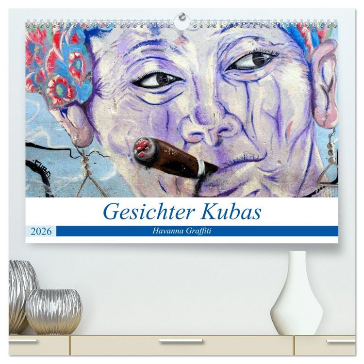 Produktbild: Gesichter Kubas - Havanna Graffiti (hochwertiger Premium Wandkalender 2026 DIN A2 quer), Kunstdruck in Hochglanz