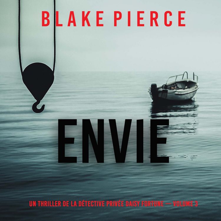 Produktbild: Envie (Un thriller de la d&eacute;tective priv&eacute;e Daisy Fortune &mdash; Volume 3)