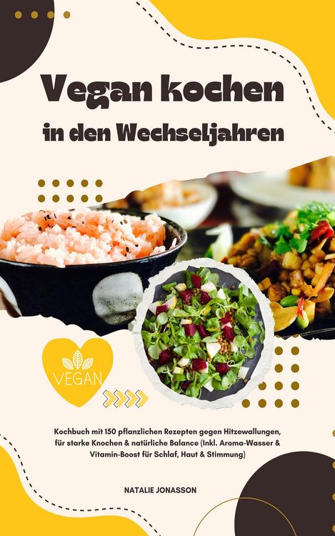 Produktbild: Das vegane Wechseljahre-Kochbuch: 150 pflanzliche Rezepte