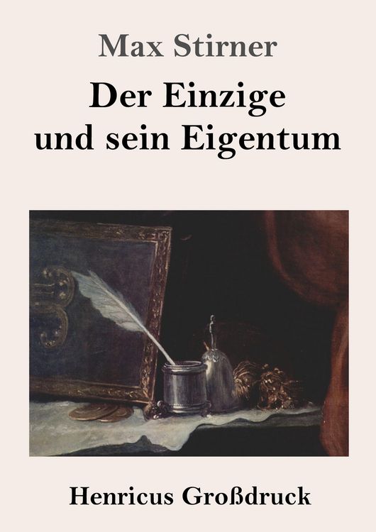 Produktbild: Der Einzige und sein Eigentum (Gro&szlig;druck)