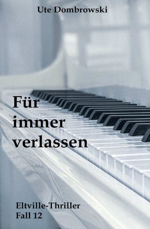 Produktbild: Eltville-Thriller / F&uuml;r immer verlassen
