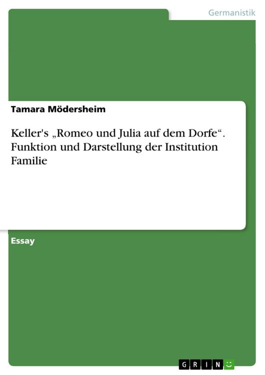 Produktbild: Keller's 'Romeo und Julia auf dem Dorfe'. Funktion und Darstellung der Institution Familie