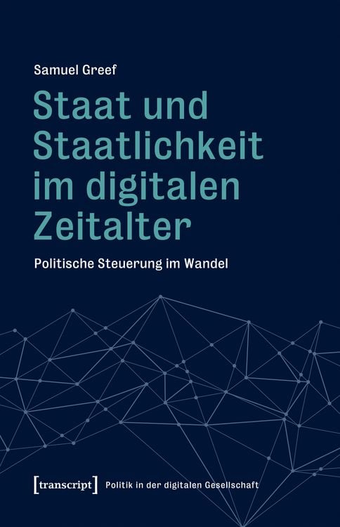 Produktbild: Staat und Staatlichkeit im digitalen Zeitalter