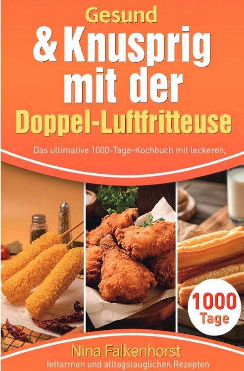 Produktbild: Gesund &amp; Knusprig mit der Doppel-Luftfritteuse