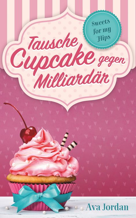 Produktbild: Tausche Cupcake gegen Milliard&auml;r