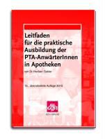 Produktbild: Leitfaden f&uuml;r die praktische Ausbildung der PTA-Anw&auml;rterInnen in Apotheken