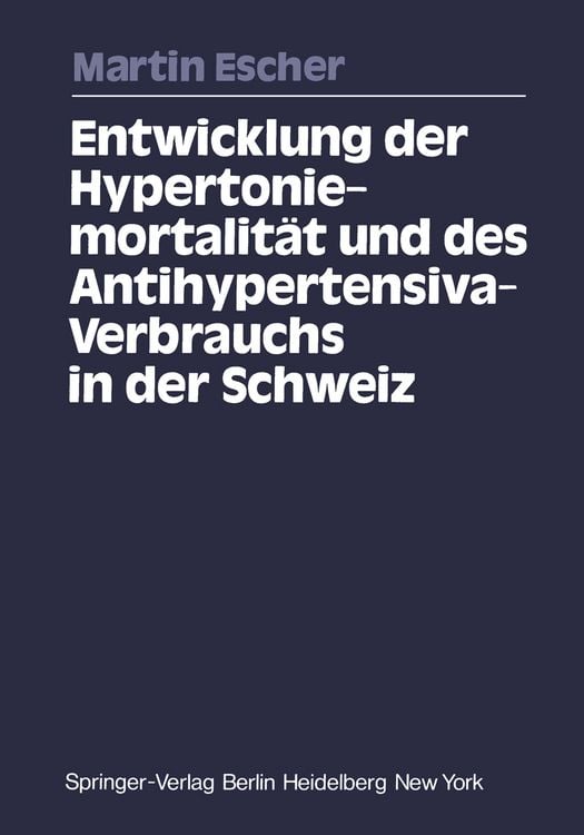 Produktbild: Entwicklung der Hypertoniemortalit&auml;t und des Antihypertensiva-Verbrauchs in der Schweiz