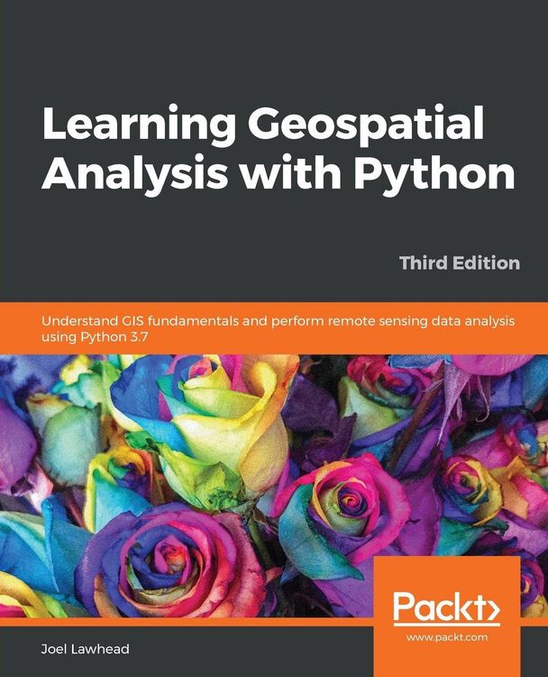 Produktbild: Learning Geospatial Analysis with Python - Third Edition