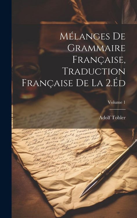 Produktbild: M&eacute;langes De Grammaire Fran&ccedil;aise, Traduction Fran&ccedil;aise De La 2.&Eacute;d; Volume 1