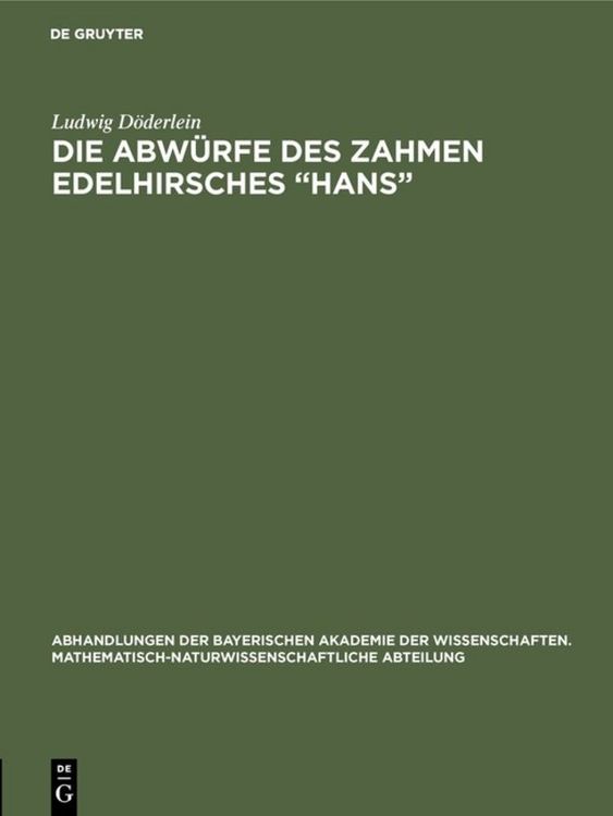 Produktbild: Die Abw&uuml;rfe des zahmen Edelhirsches &ldquo;Hans&rdquo;
