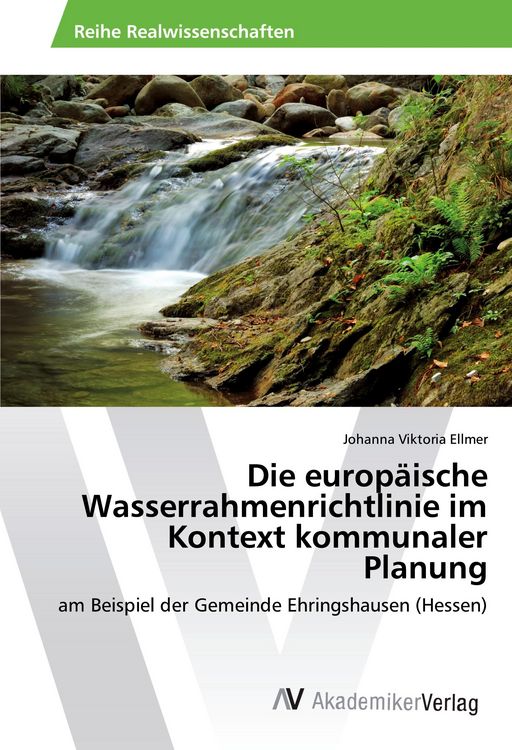 Produktbild: Die europ&auml;ische Wasserrahmenrichtlinie im Kontext kommunaler Planung