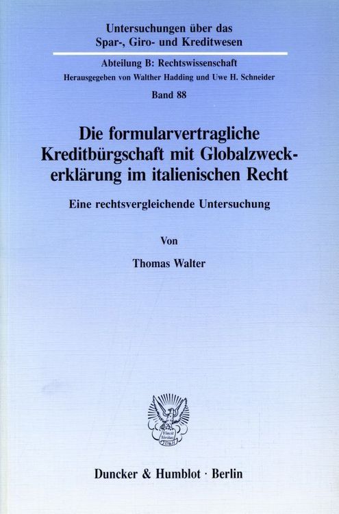 Produktbild: Die formularvertragliche Kreditb&uuml;rgschaft mit Globalzweckerkl&auml;rung im italienischen Recht.