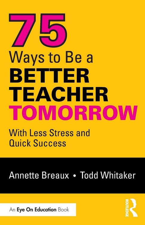 Produktbild: 75 Ways to Be a Better Teacher Tomorrow