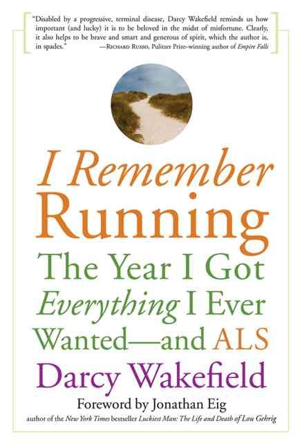 Produktbild: I Remember Running: The Year I Got Everything I Ever Wanted-And ALS