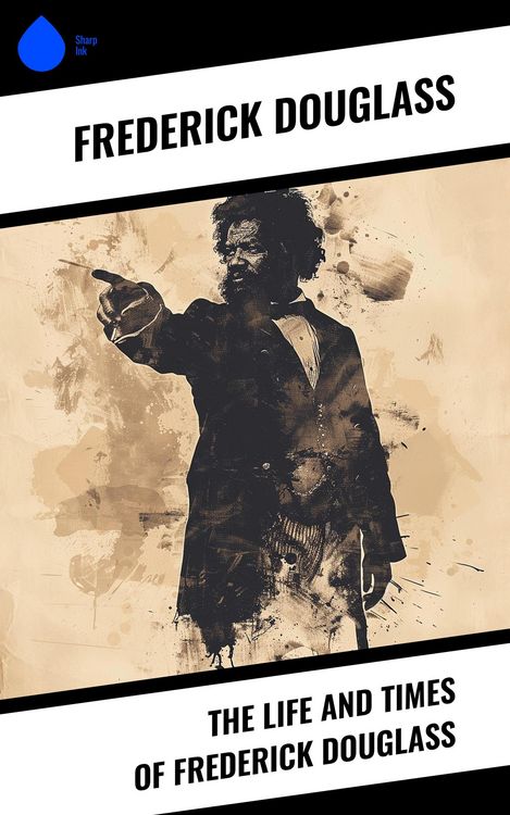 Produktbild: The Life and Times of Frederick Douglass