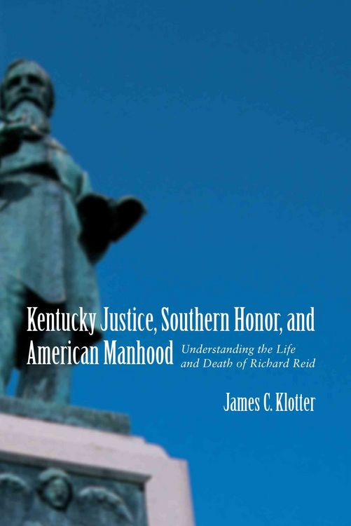 Produktbild: Kentucky Justice, Southern Honor, and American Manhood