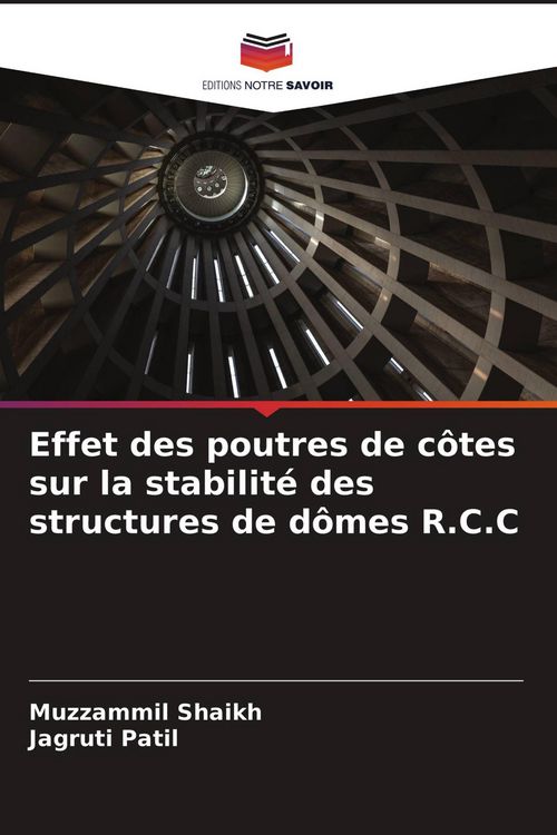 Produktbild: Effet des poutres de c&ocirc;tes sur la stabilit&eacute; des structures de d&ocirc;mes R.C.C
