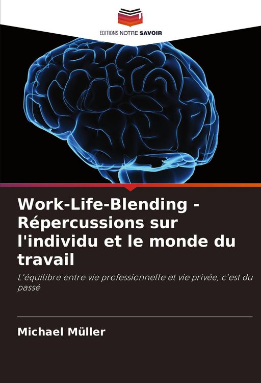 Produktbild: Work-Life-Blending - R&eacute;percussions sur l'individu et le monde du travail