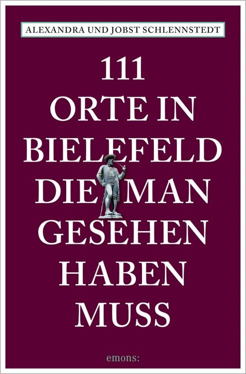 Produktbild: 111 Orte in Bielefeld, die man gesehen haben muss