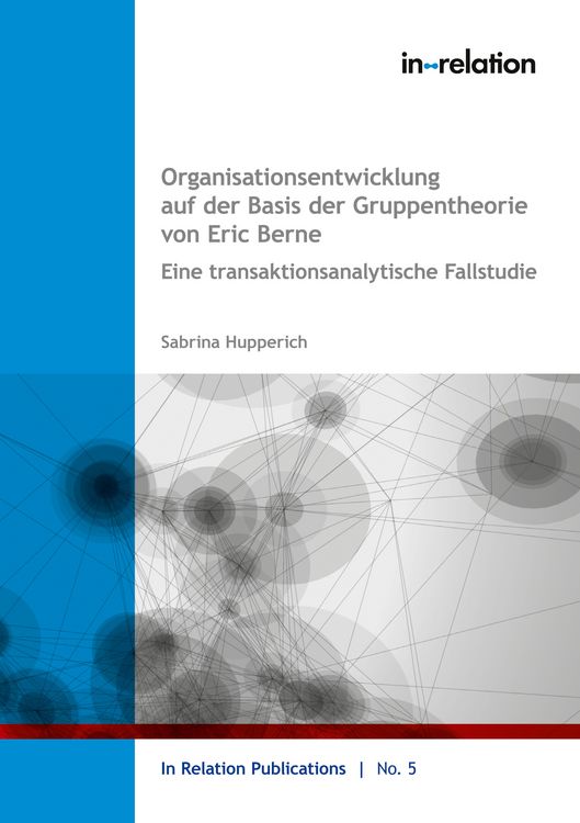 Produktbild: Organisationsentwicklung auf Basis der Gruppentheorie von Eric Berne