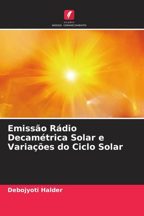 Produktbild: Emiss&atilde;o R&aacute;dio Decam&eacute;trica Solar e Varia&ccedil;&otilde;es do Ciclo Solar