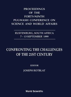 Produktbild: Confronting the Challenges of the 21st Century - Proceedings of the Forty-Ninth Pugwash Conference on Science and World Affairs