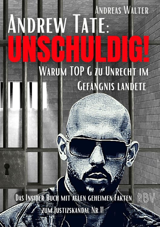 Produktbild: ANDREW TATE : UNSCHULDIG! - Warum TOP G zu Unrecht im Gef&auml;ngnis landete - Das Insider Buch mit allen geheimen Fakten zum Justizskandal Nr.1!