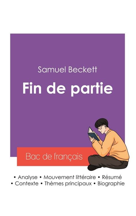 Produktbild: R&eacute;ussir son Bac de fran&ccedil;ais 2027 : Analyse de la pi&egrave;ce Fin de partie de Samuel Beckett