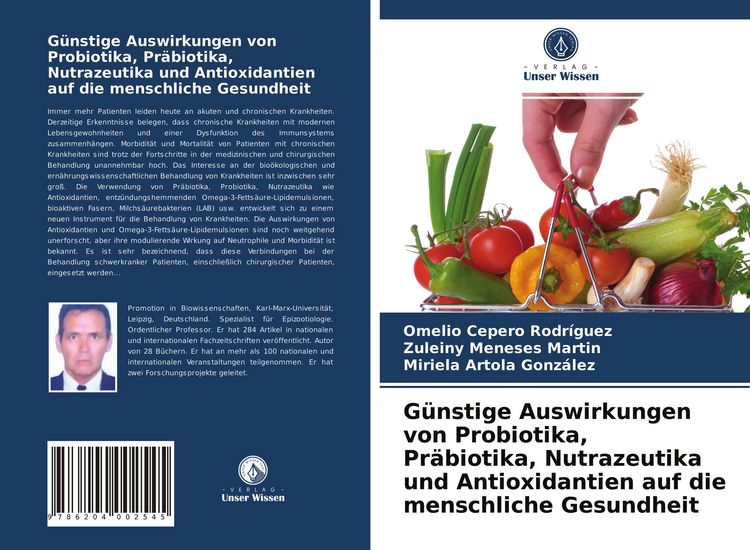 Produktbild: G&uuml;nstige Auswirkungen von Probiotika, Pr&auml;biotika, Nutrazeutika und Antioxidantien auf die menschliche Gesundheit