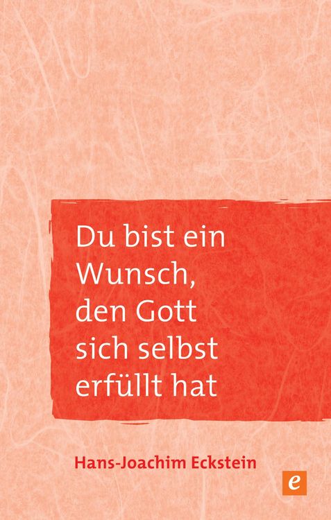 Produktbild: Du bist ein Wunsch, den Gott sich selbst erf&uuml;llt hat
