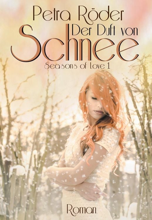 Produktbild: Der Duft von Schnee - Seasons of Love Reihe / Band 1