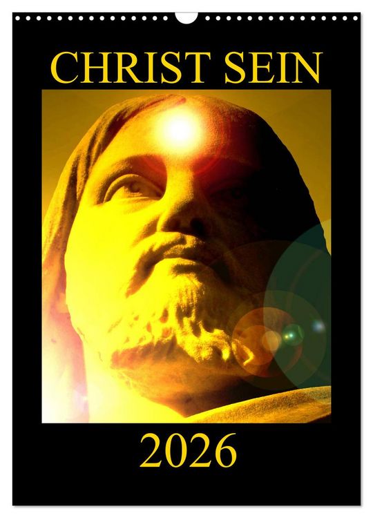 Produktbild: CHRIST SEIN * 2026 (Wandkalender 2026 DIN A3 hoch), CALVENDO Monatskalender