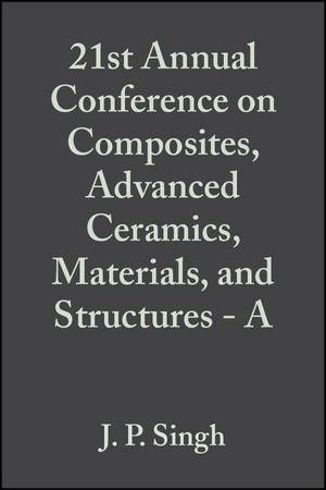 Produktbild: 21st Annual Conference on Composites, Advanced Ceramics, Materials, and Structures - A, Volume 18, Issue 3