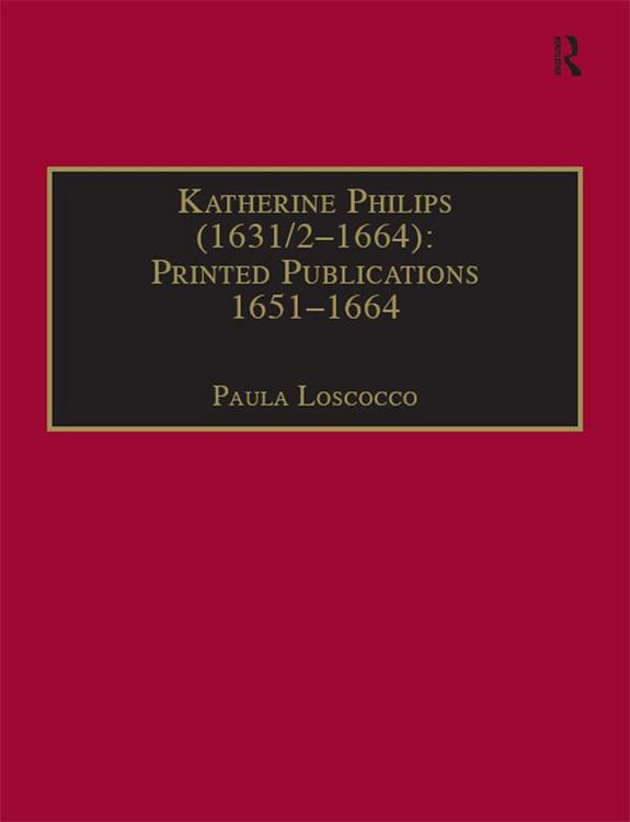 Produktbild: Katherine Philips (1631/2-1664): Printed Publications 1651-1664