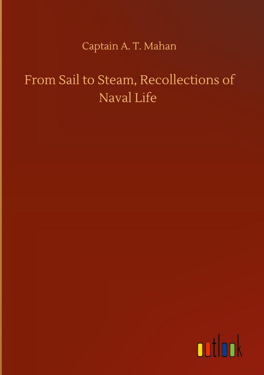 Produktbild: From Sail to Steam, Recollections of Naval Life