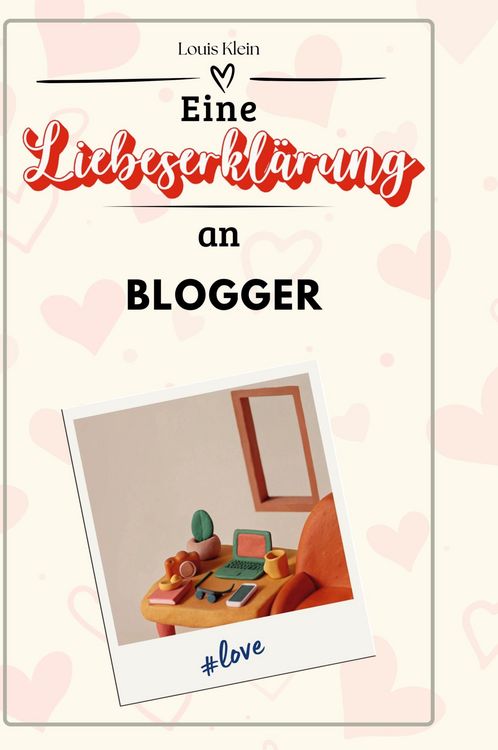 Produktbild: Eine Liebeserkl&auml;rung an Blogger