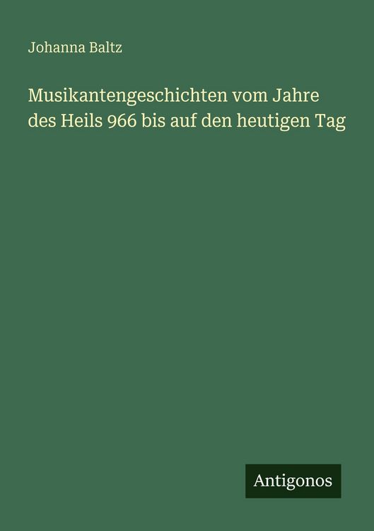 Produktbild: Musikantengeschichten vom Jahre des Heils 966 bis auf den heutigen Tag
