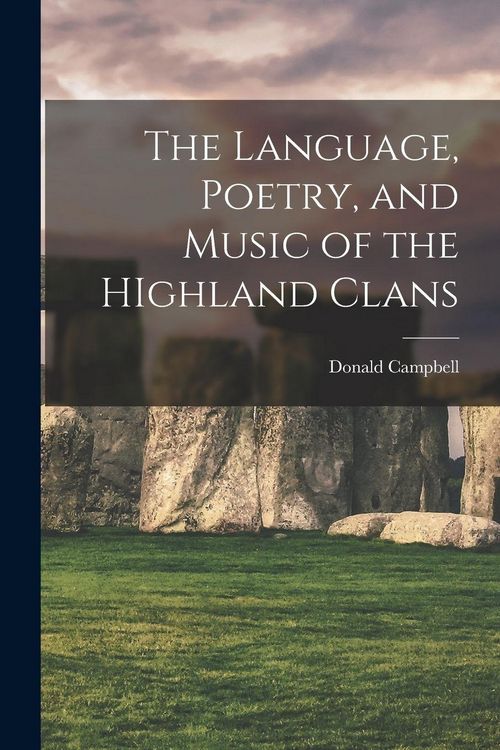 Produktbild: The Language, Poetry, and Music of the HIghland Clans