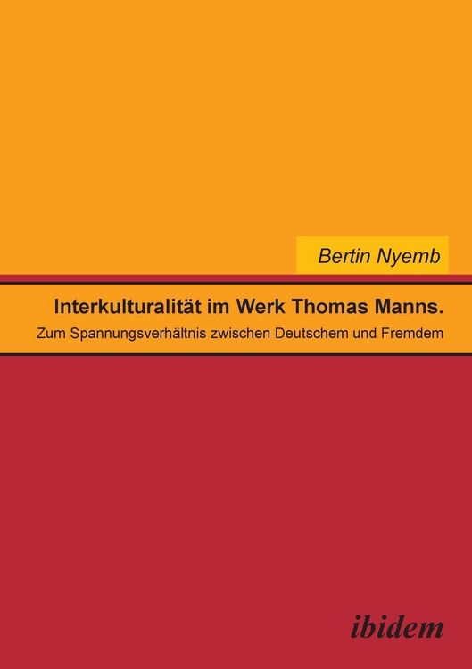 Produktbild: Nyemb, B: Interkulturalit&auml;t im Werk Thomas Manns. Zum Spannu