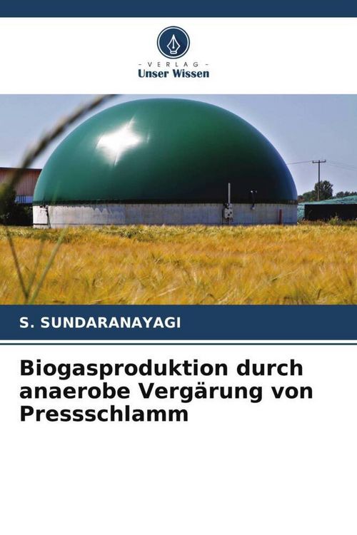Produktbild: Biogasproduktion durch anaerobe Verg&auml;rung von Pressschlamm