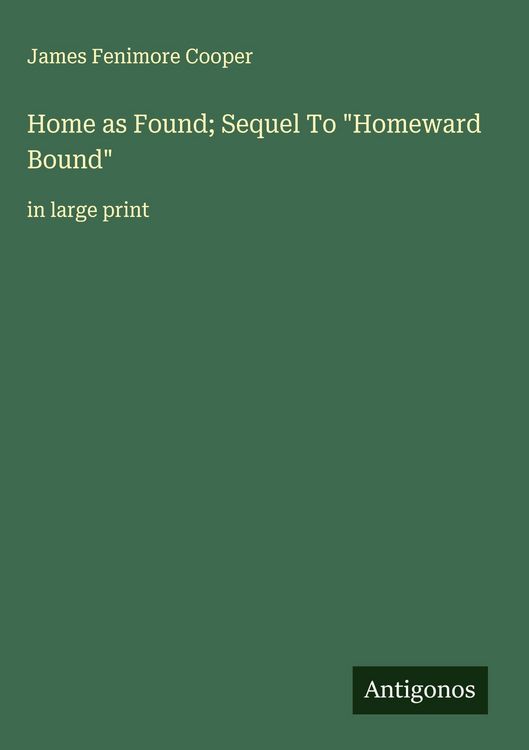 Produktbild: Home as Found; Sequel To "Homeward Bound"