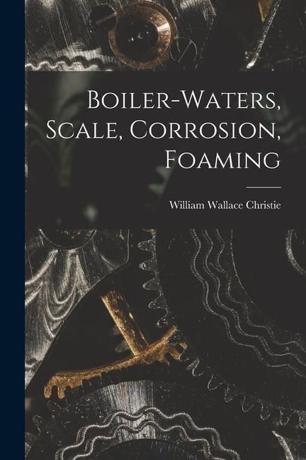 Produktbild: Boiler-waters, Scale, Corrosion, Foaming